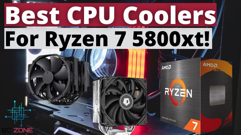 Best CPU Coolers For Ryzen 7 5800xt