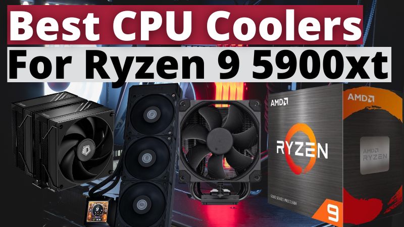 Best CPU Coolers For Ryzen 9 5900xt