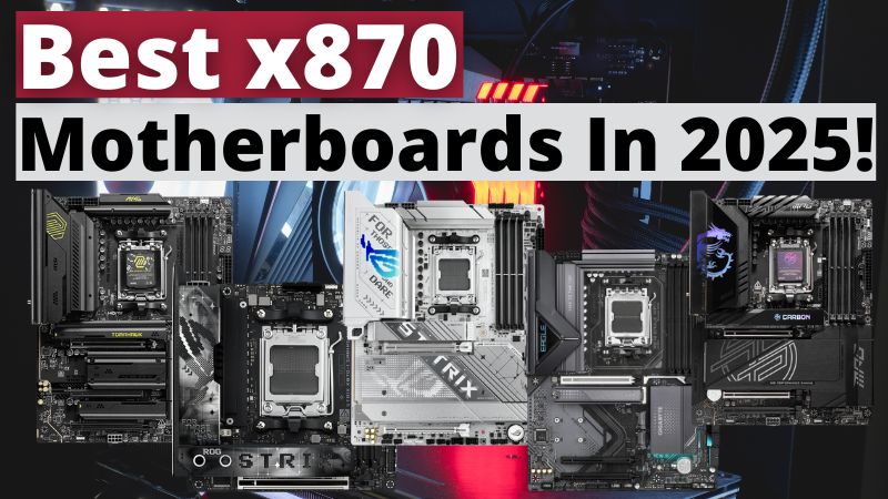 best x870 motherboards